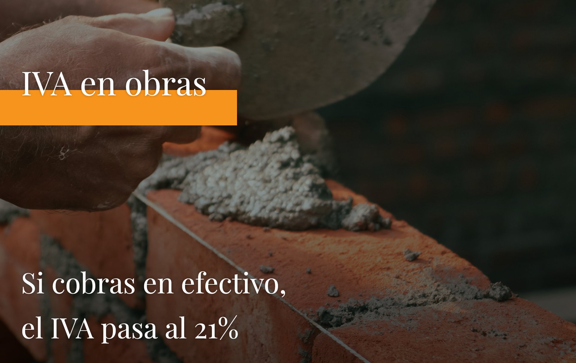 IVA en obras - Si cobras en efectivo, el IVA pasa al 21%